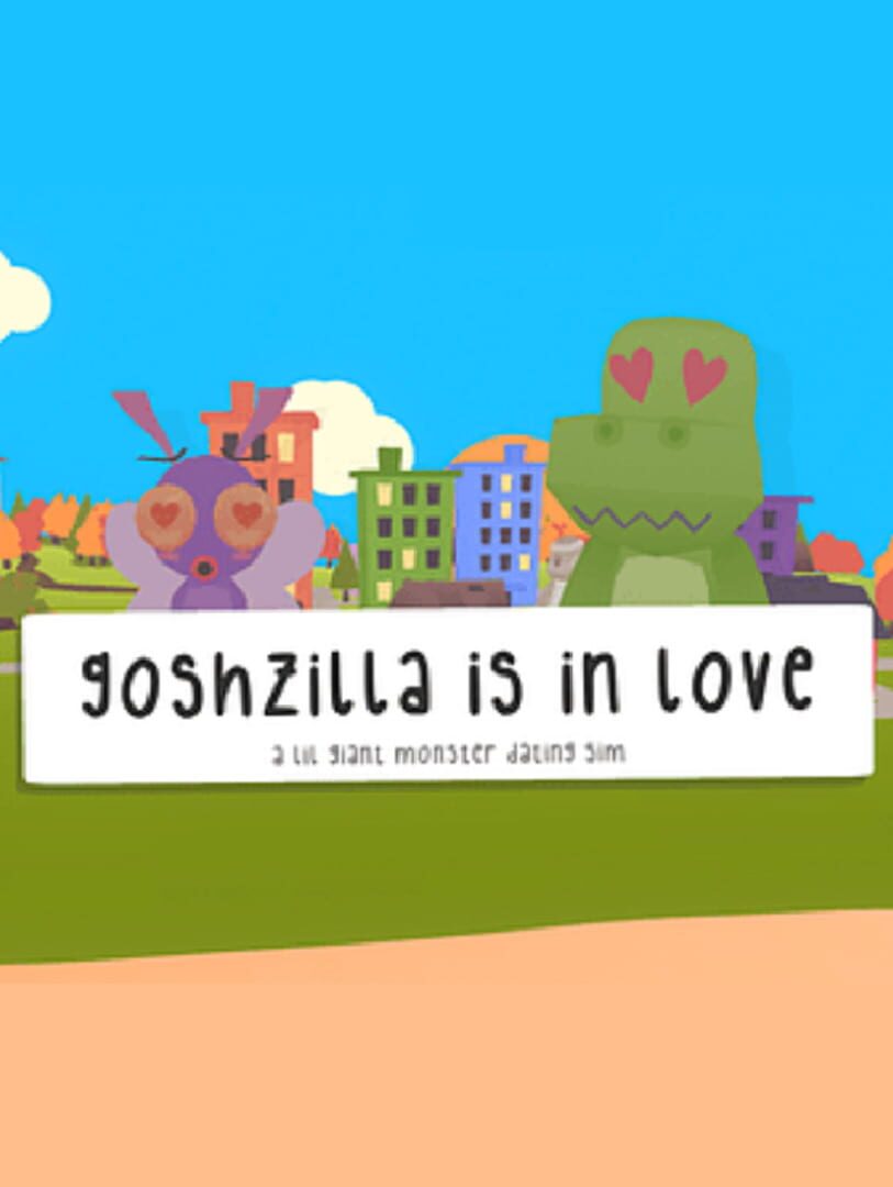 Goshzilla Is In Love (2021)