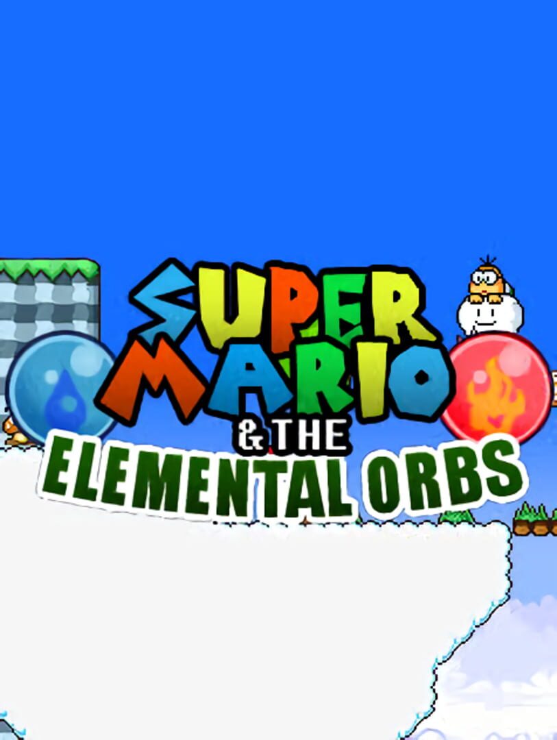 Super Mario & the Elemental Orbs (2025)