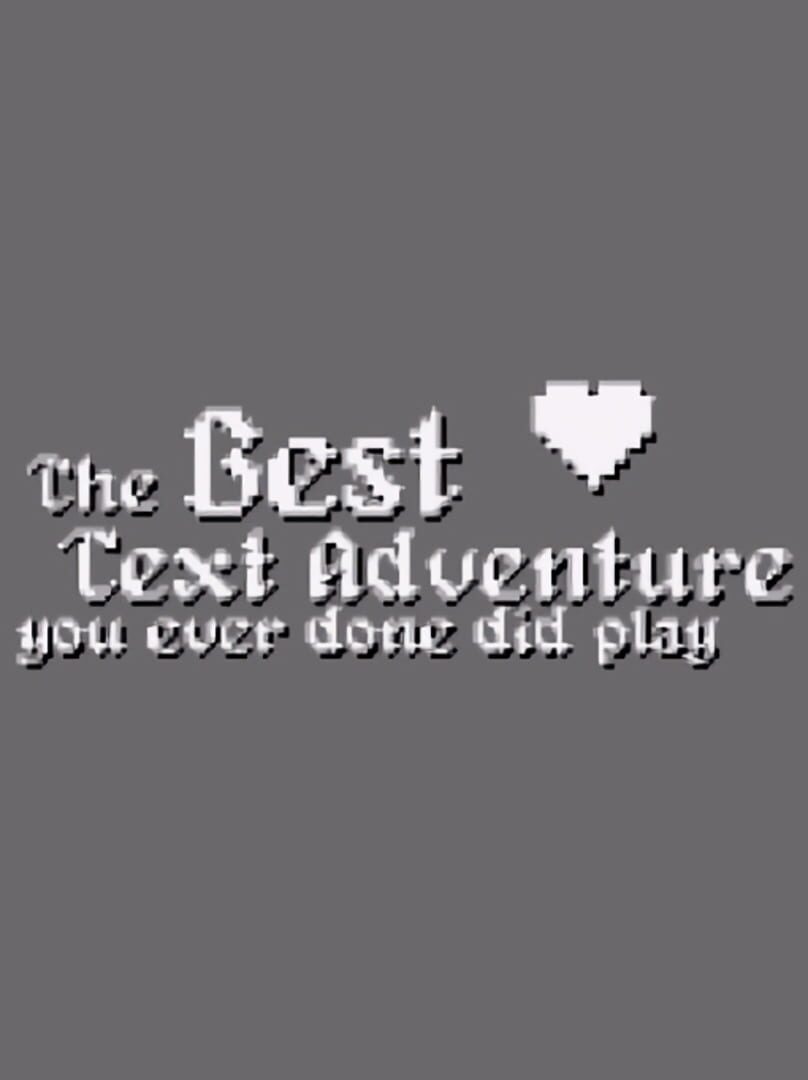 Jeu : The Best Text Adventure
