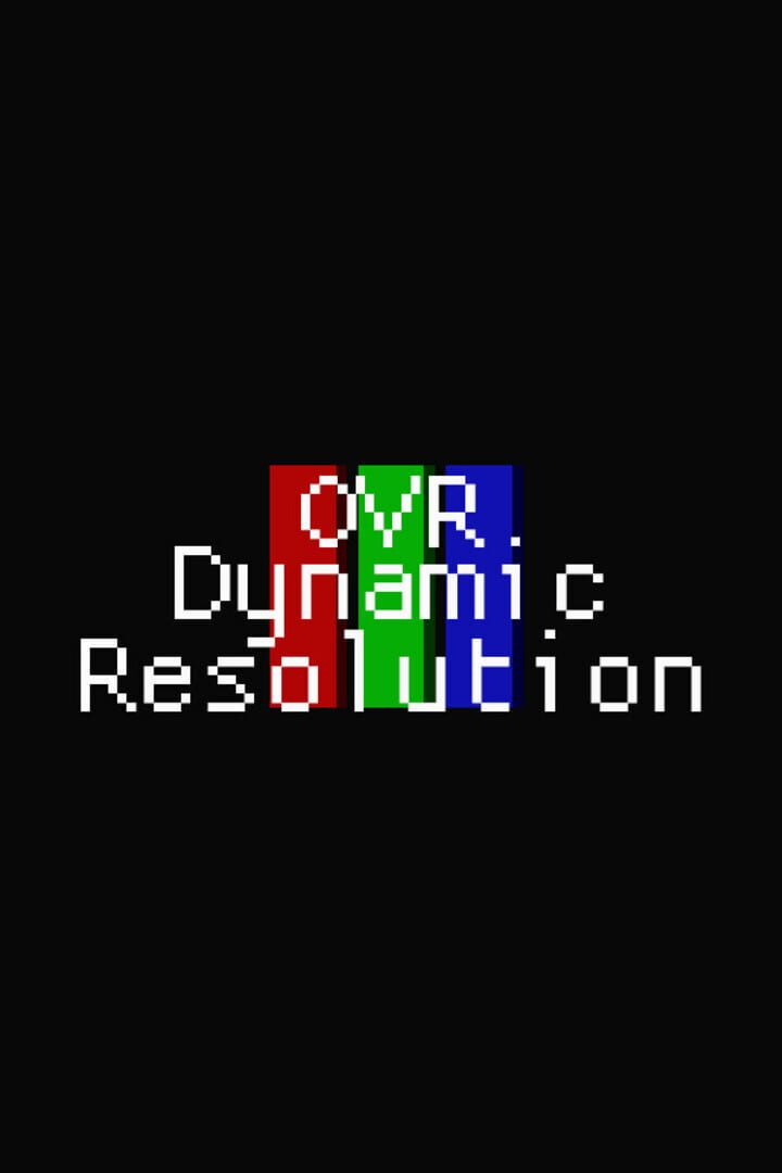 OVR Dynamic Resolution