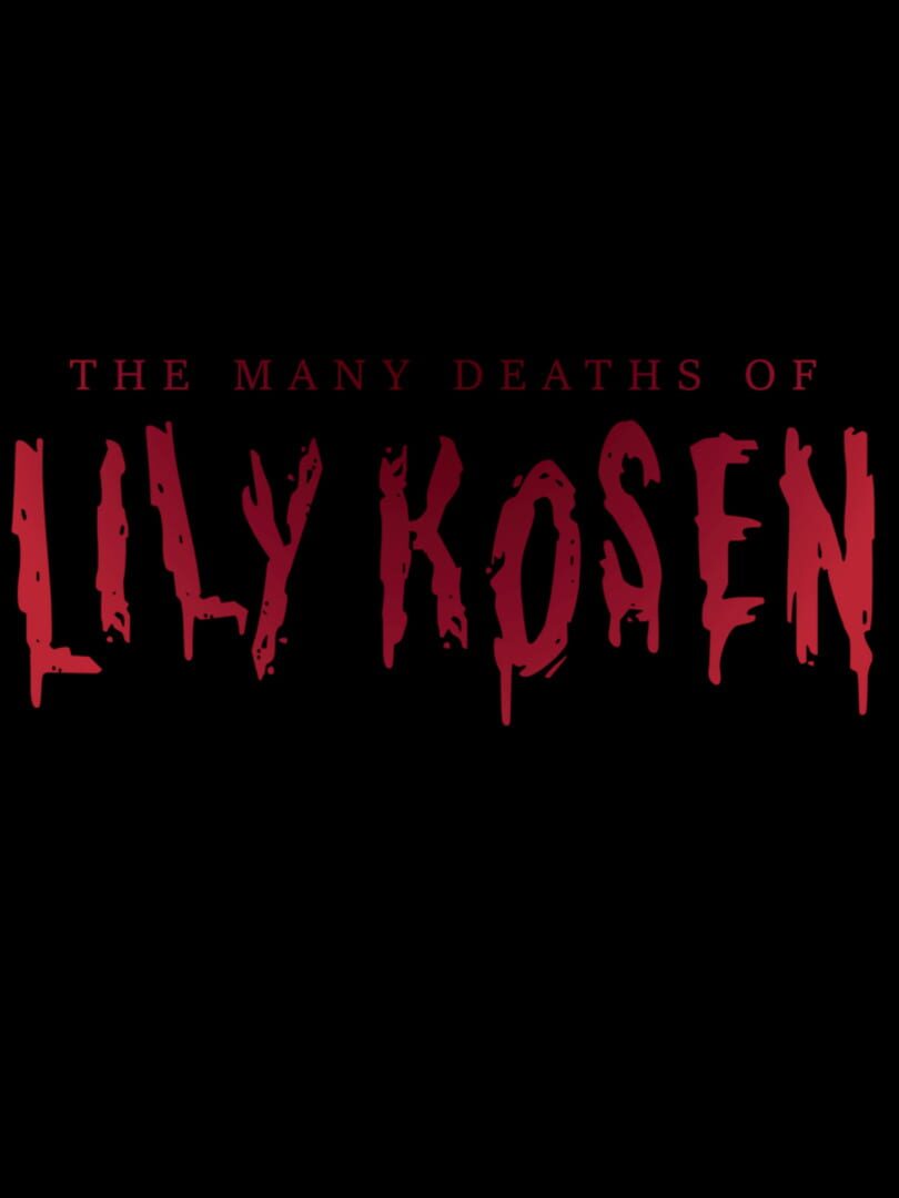 The Many Deaths of Lily Kosen
