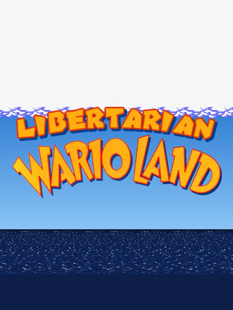 Libertarian Wario Land