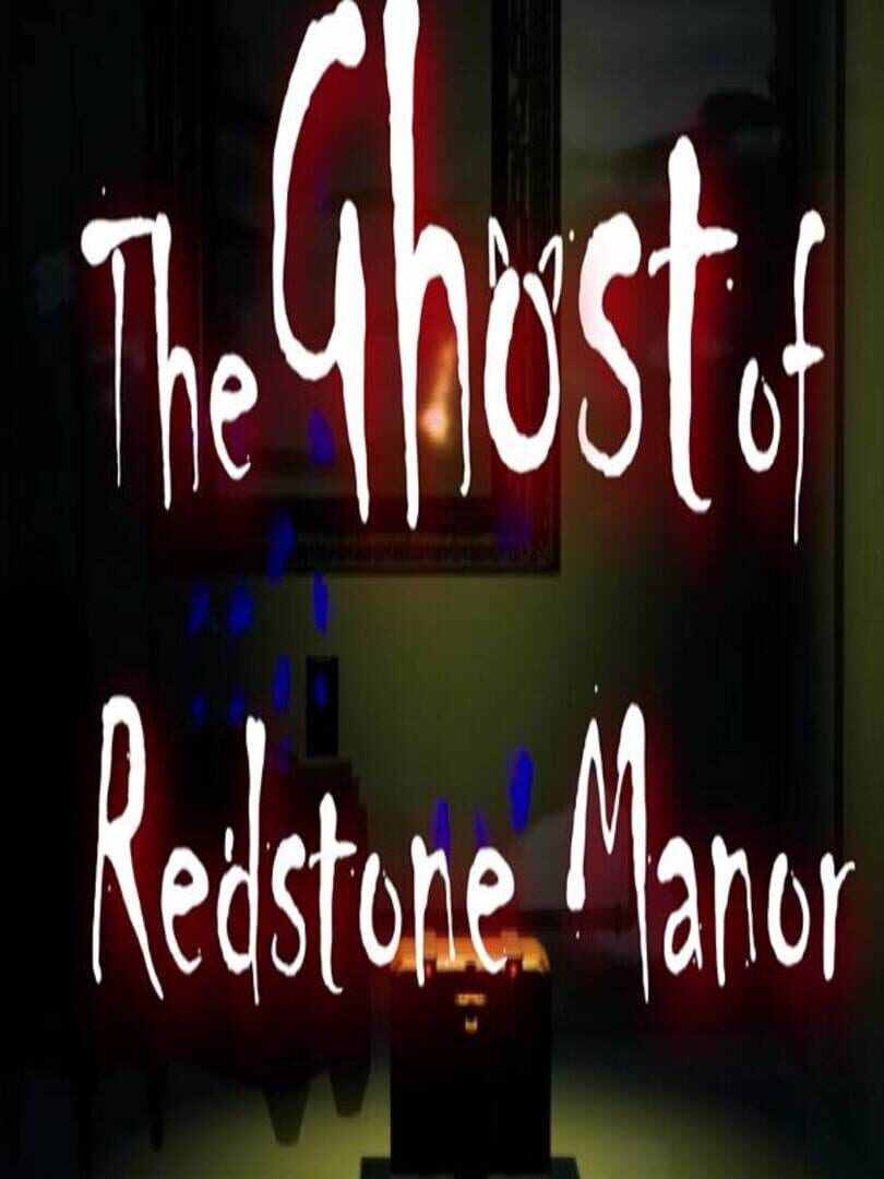 The Ghost of Redstone Manor