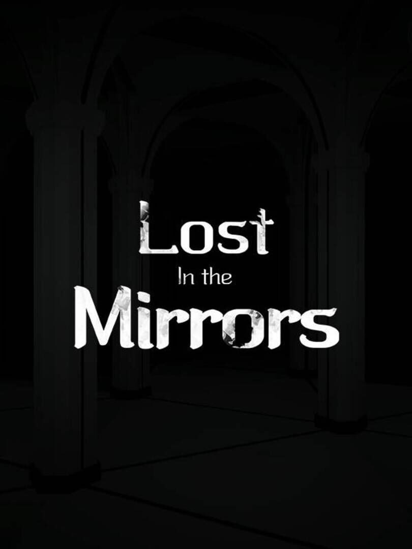 Lost in the Mirrors