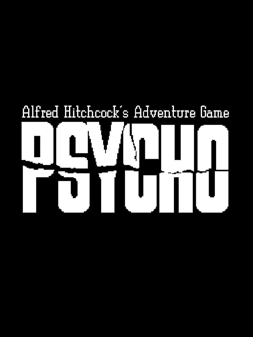 Alfred Hitchcock’s Psycho Adventure Game (2022)