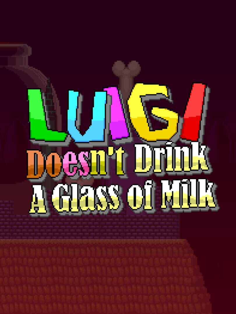 Jeu : Luigi Doesn't Drink A Glass of Milk