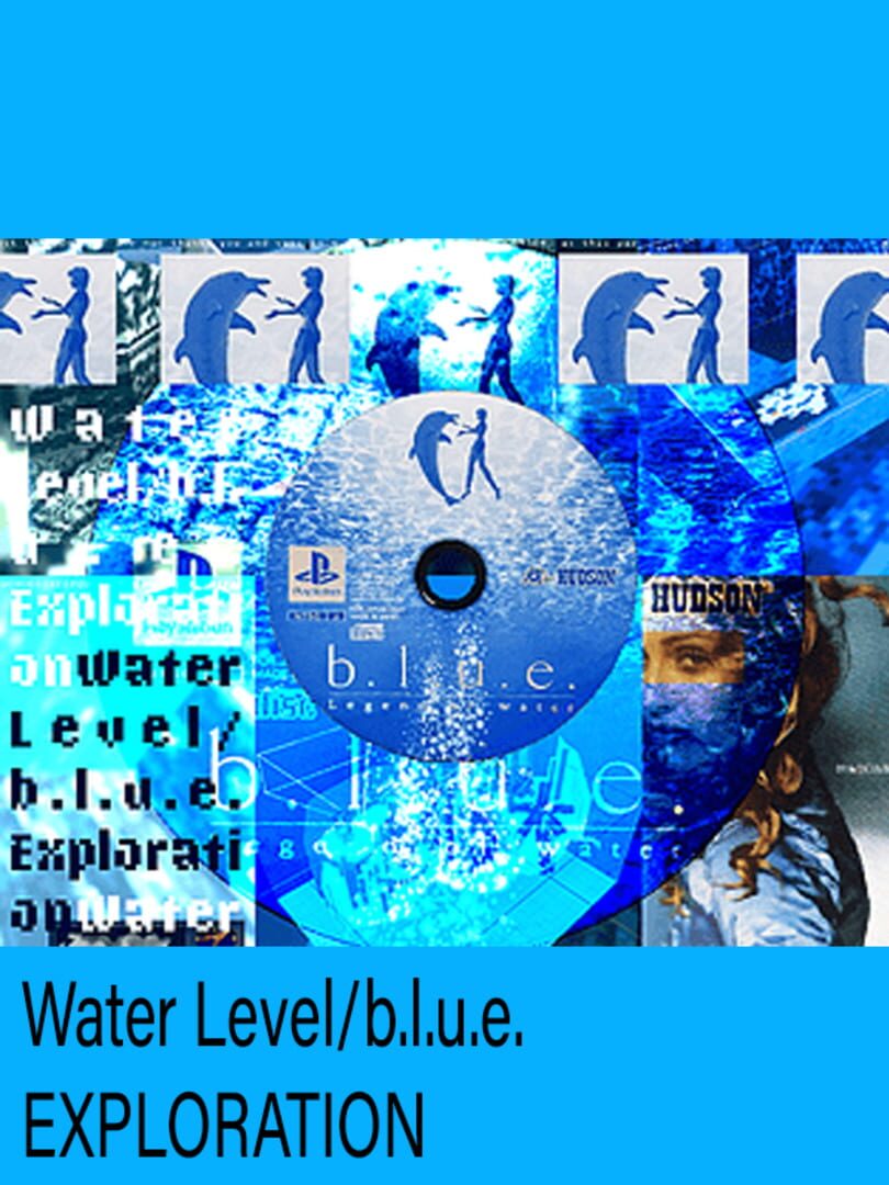 Water Level / B.l.u.e. Exploration