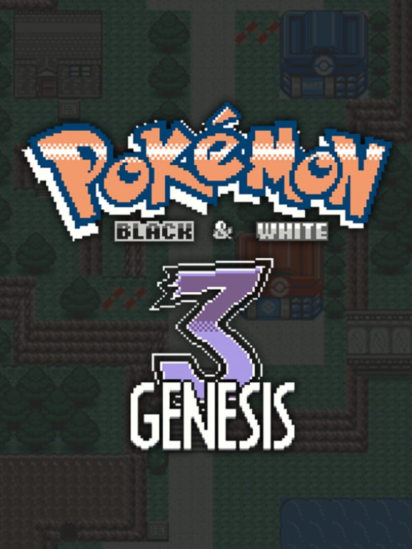 Pokémon Black & White 3: Genesis (2021)