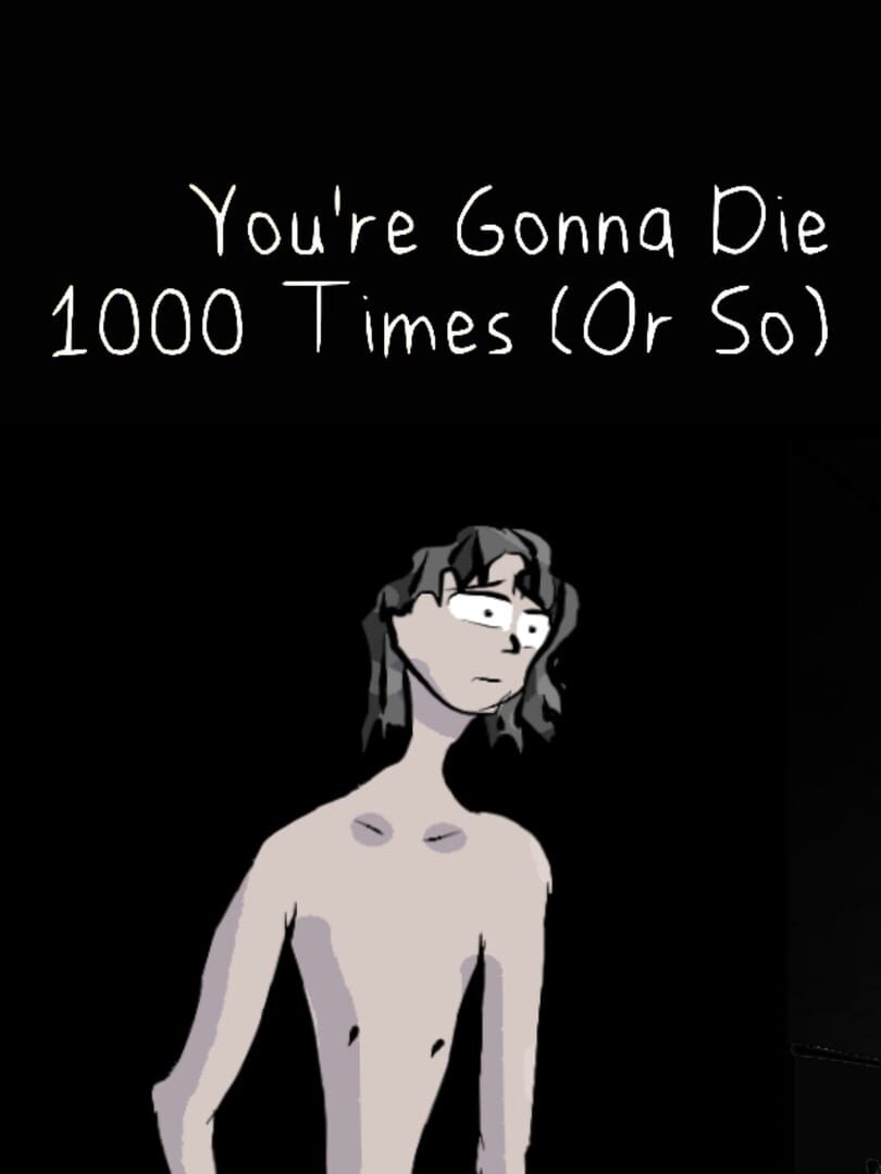 You're Gonna Die 1000 Times (Or So) (2024)