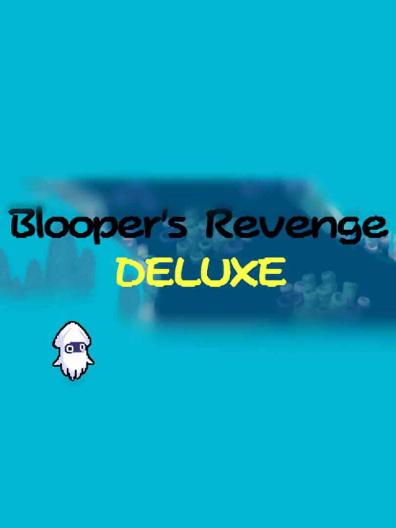 Remake : Blooper's Revenge DX
