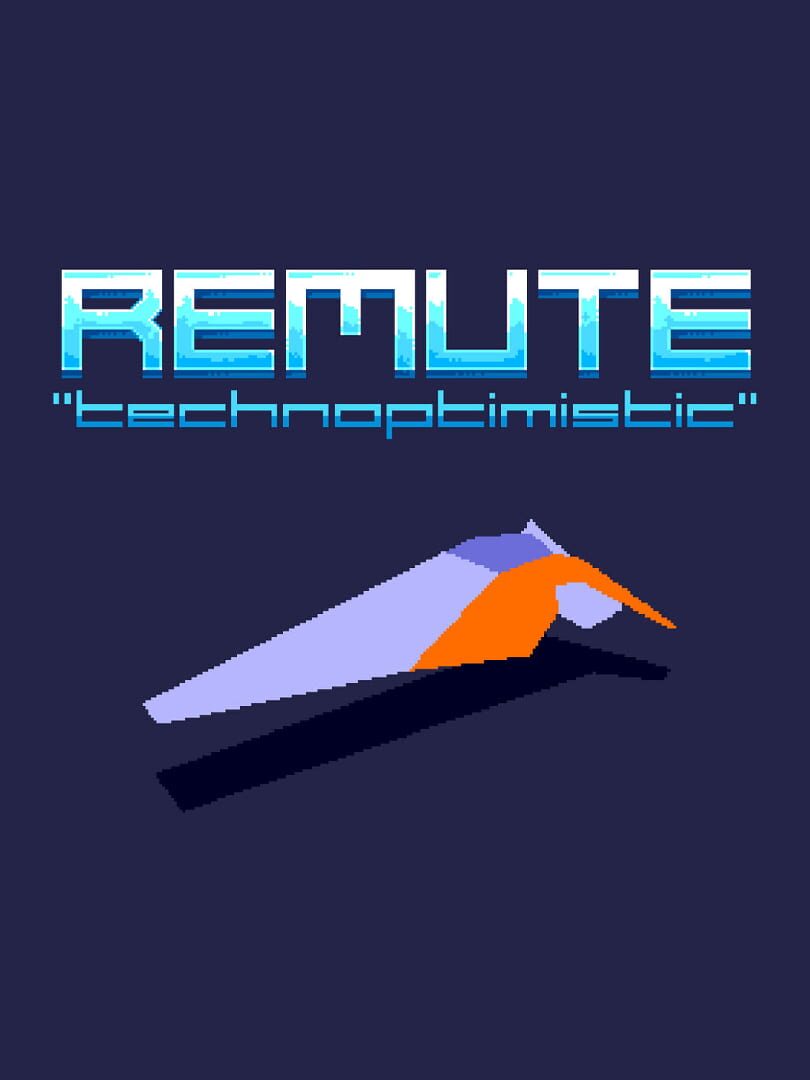 Remute: Technoptimistic (2019)