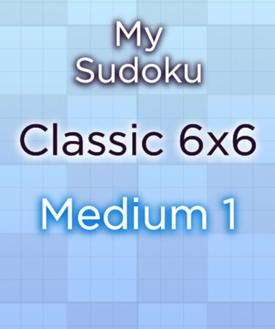 My Sudoku: Classic 6x6 Medium 1 (2024)