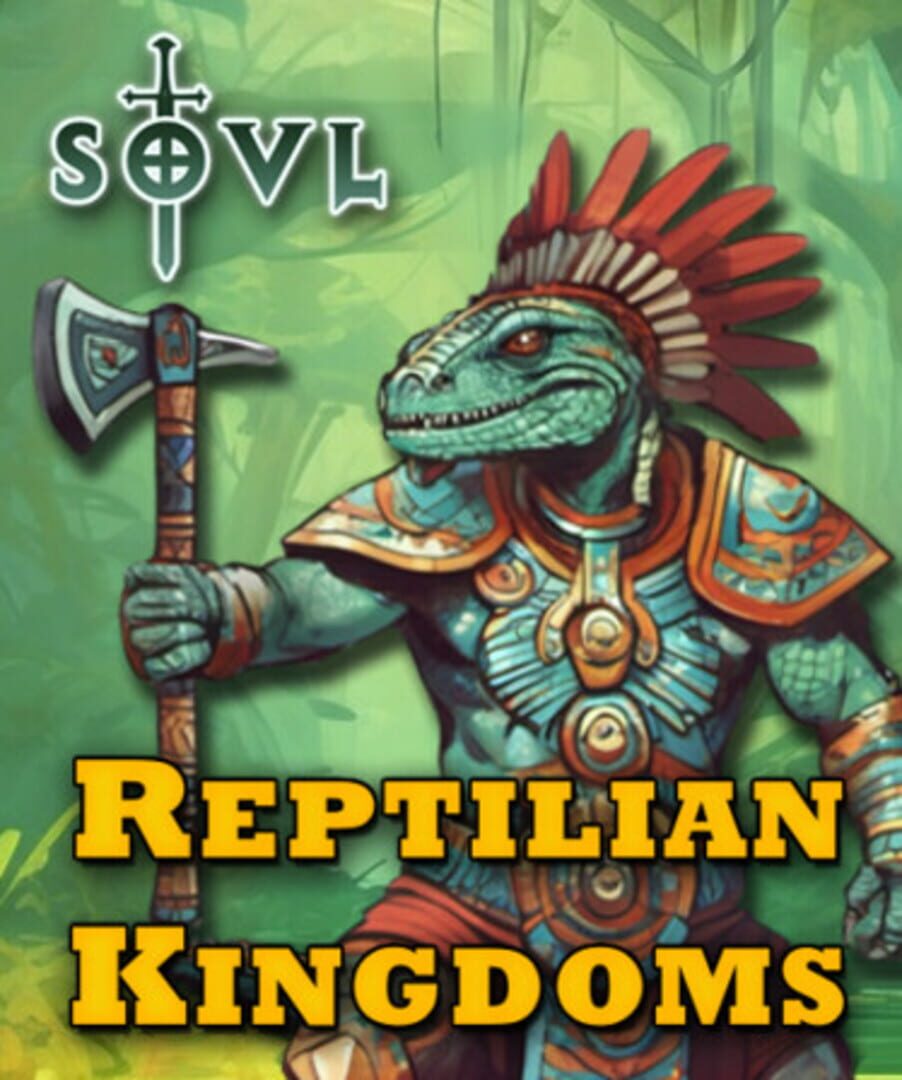 SOVL: Reptilian Kingdoms
