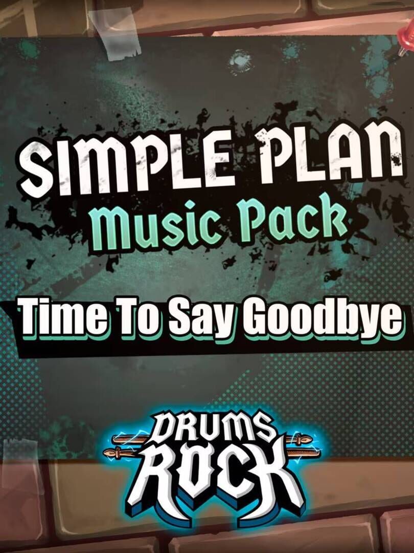 Drums Rock: Simple Plan - 'Time to Say Goodbye' cover art