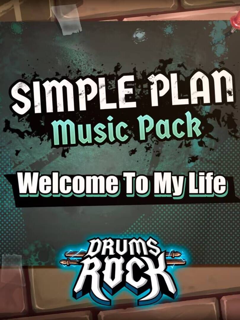 Drums Rock: Simple Plan - 'Welcome to My Life' cover art