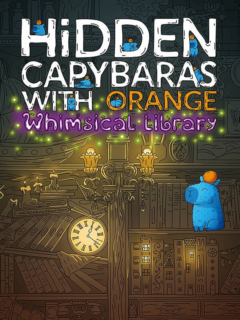 Hidden Capybaras with Orange in the Whimsical Library Cover