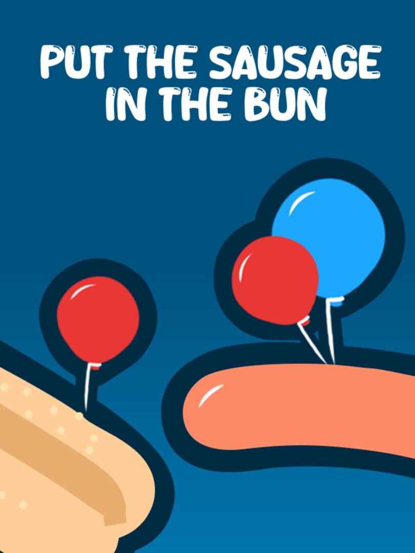Put the Sausage in the Bun (2024)