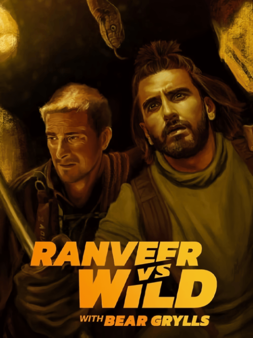Ranveer vs. Wild With Bear Grylls Cover