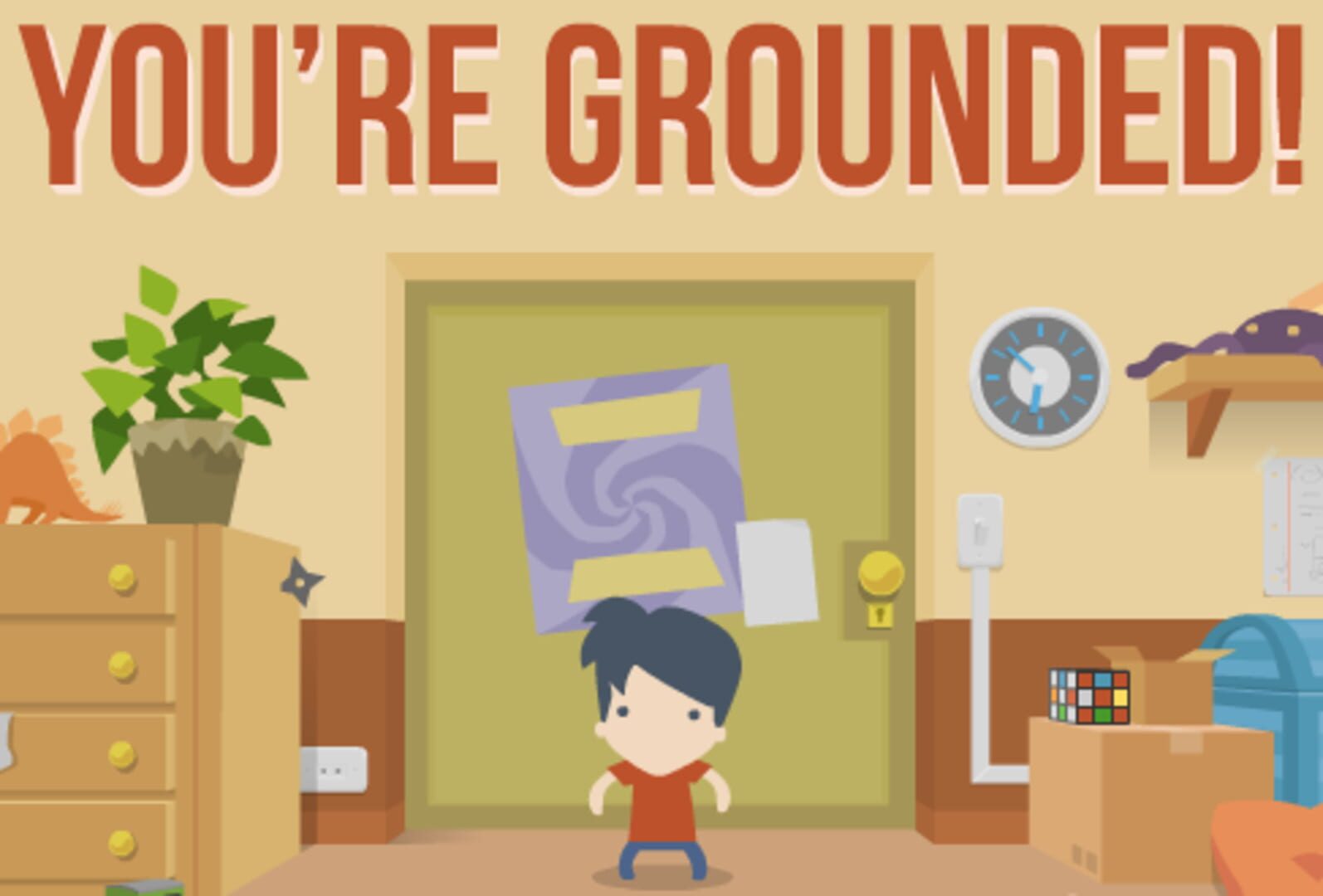 You're Grounded!