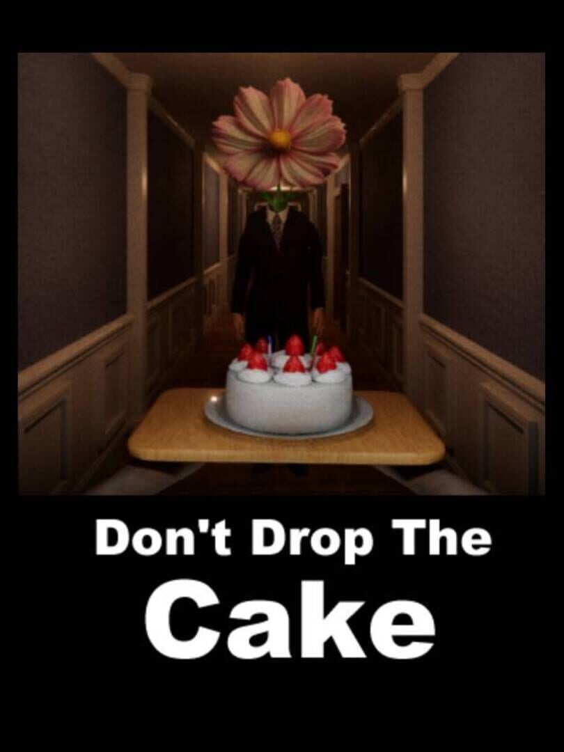 Don't Drop The Cake