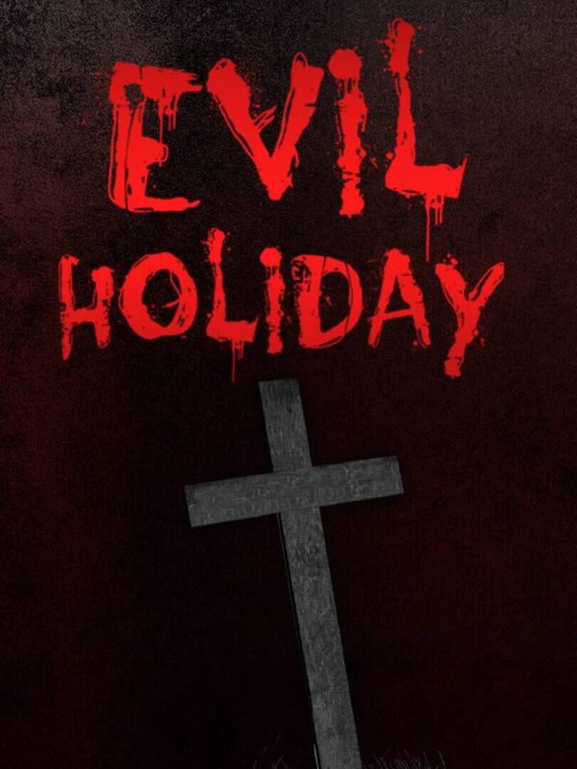 Evil Holiday (2024)