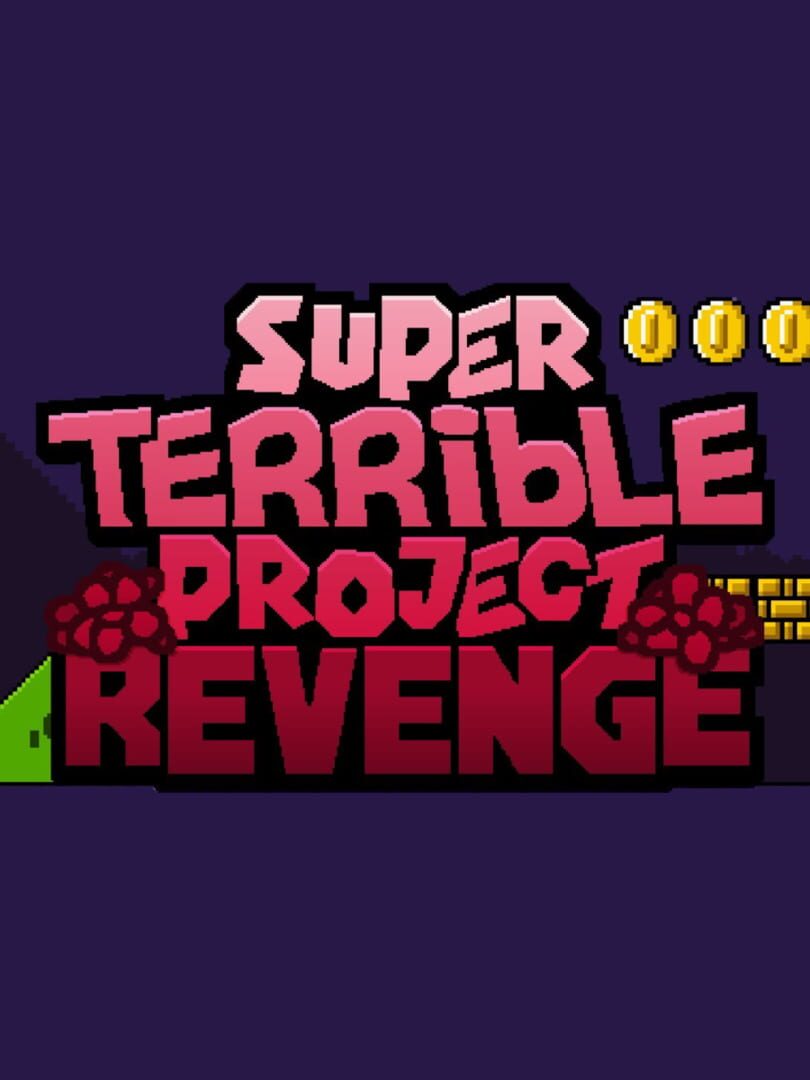Super Terrible Project: Revenge