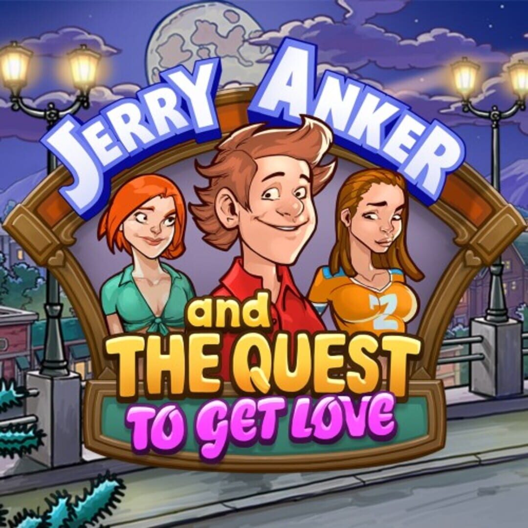 Cover image of Jerry Anker and the Quest to get Love