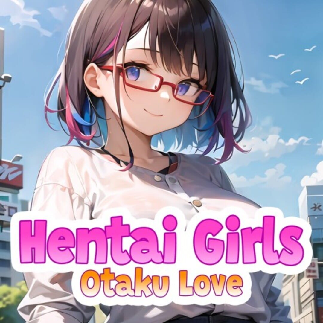 Cover image of Hentai Girls: Otaku Love