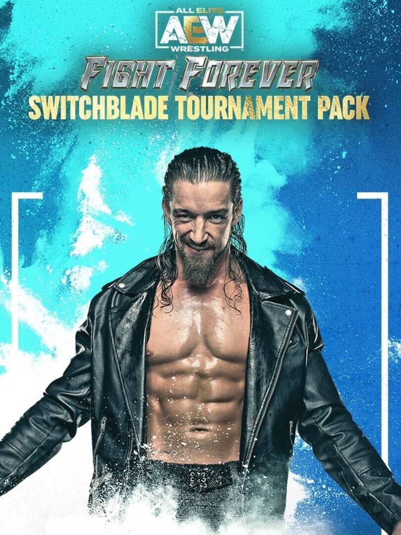 All Elite Wrestling: Fight Forever - Switchblade Tournament Pack cover art