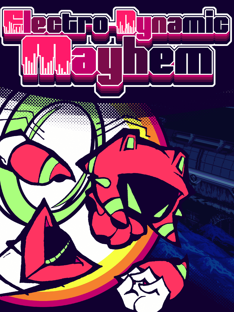 Electro-Dynamic Mayhem Cover