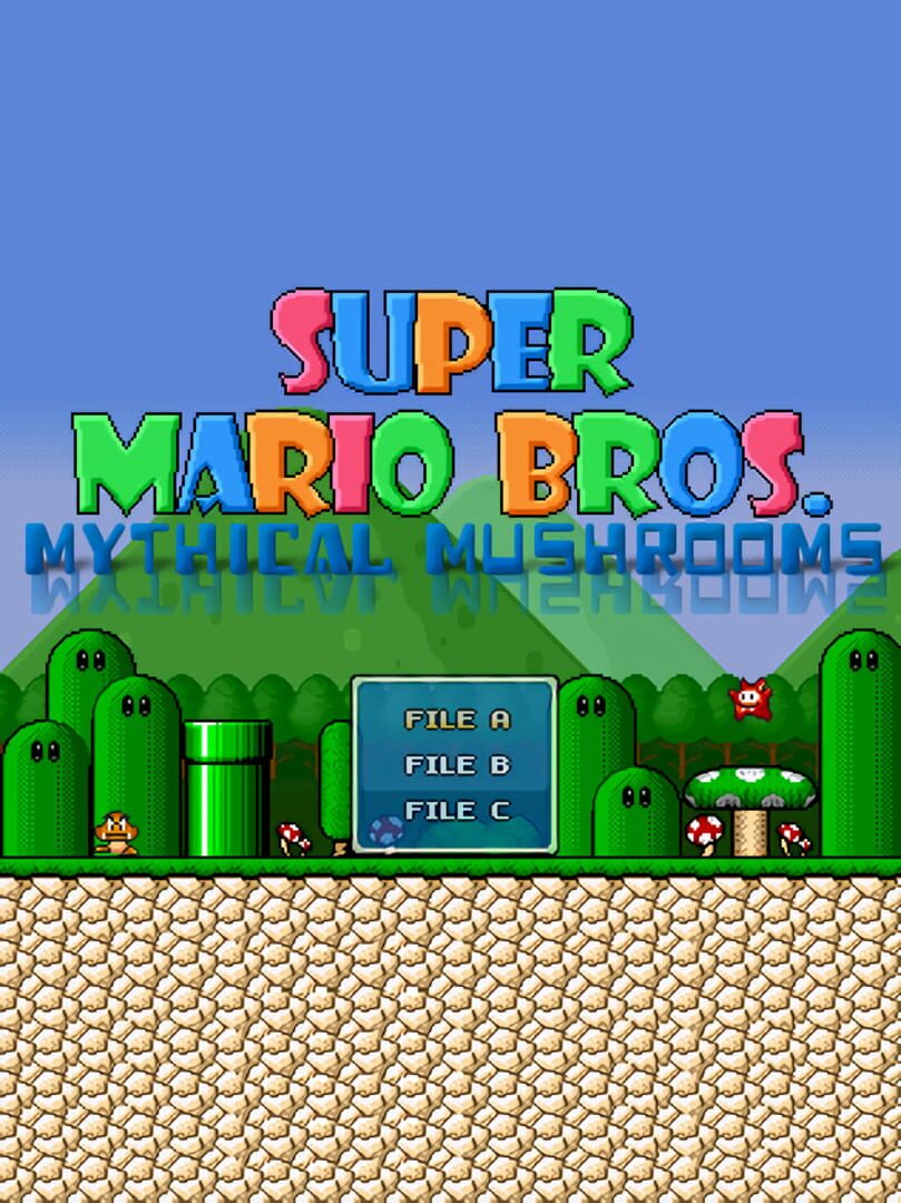 Super Mario Bros: Mythical Mushrooms