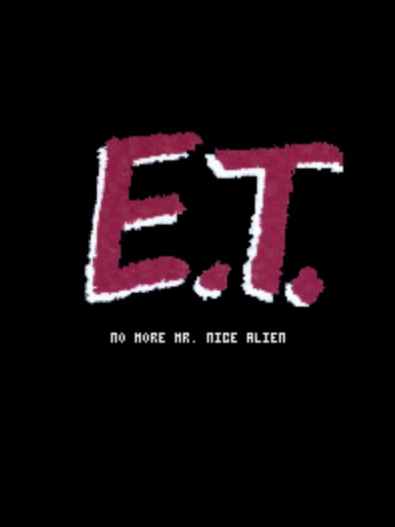 Jeu : E.T.: No More Mr. Nice Alien