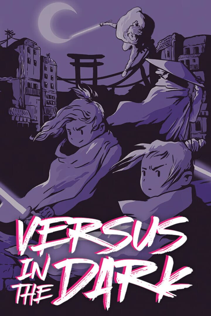 Versus in the Dark