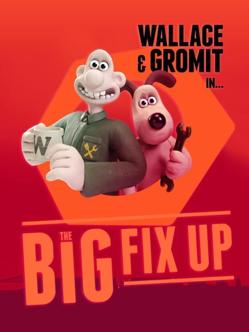 Wallace & Gromit: The Big Fix Up (2021)