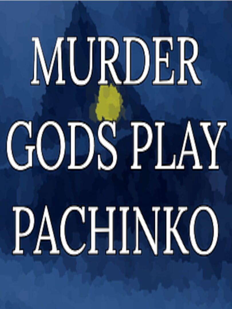 Murder Gods Play Pachinko cover art