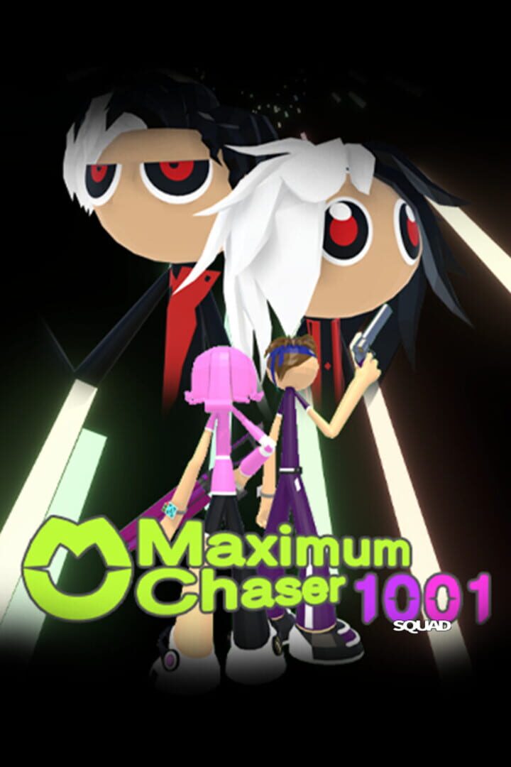 Maximum Chaser: 1001 Squad