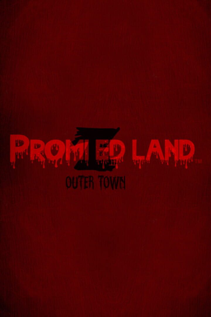 Promized Land: Outer Town