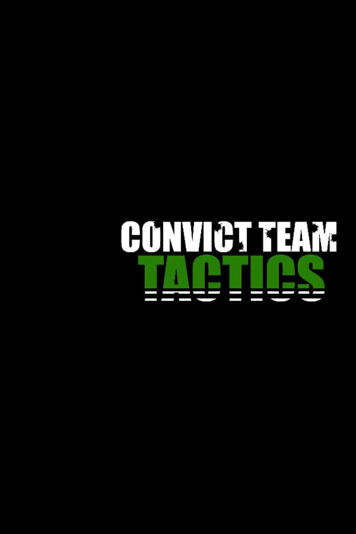 Convict Team Tactics