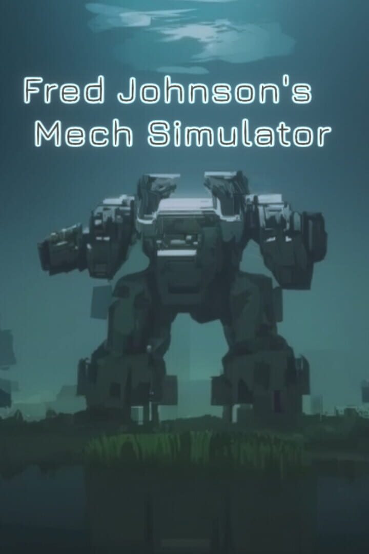 Fred Johnson's: Mech Simulator