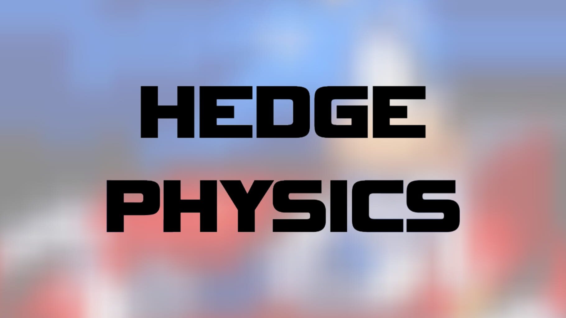 Hedgephysics ++ (2025)