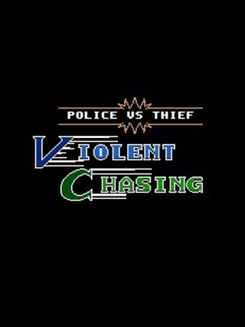 Police vs Thief: Violent Chasing
