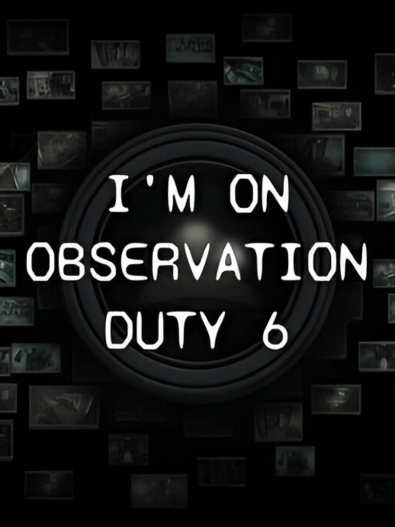 I'm on Observation Duty 6 Cover