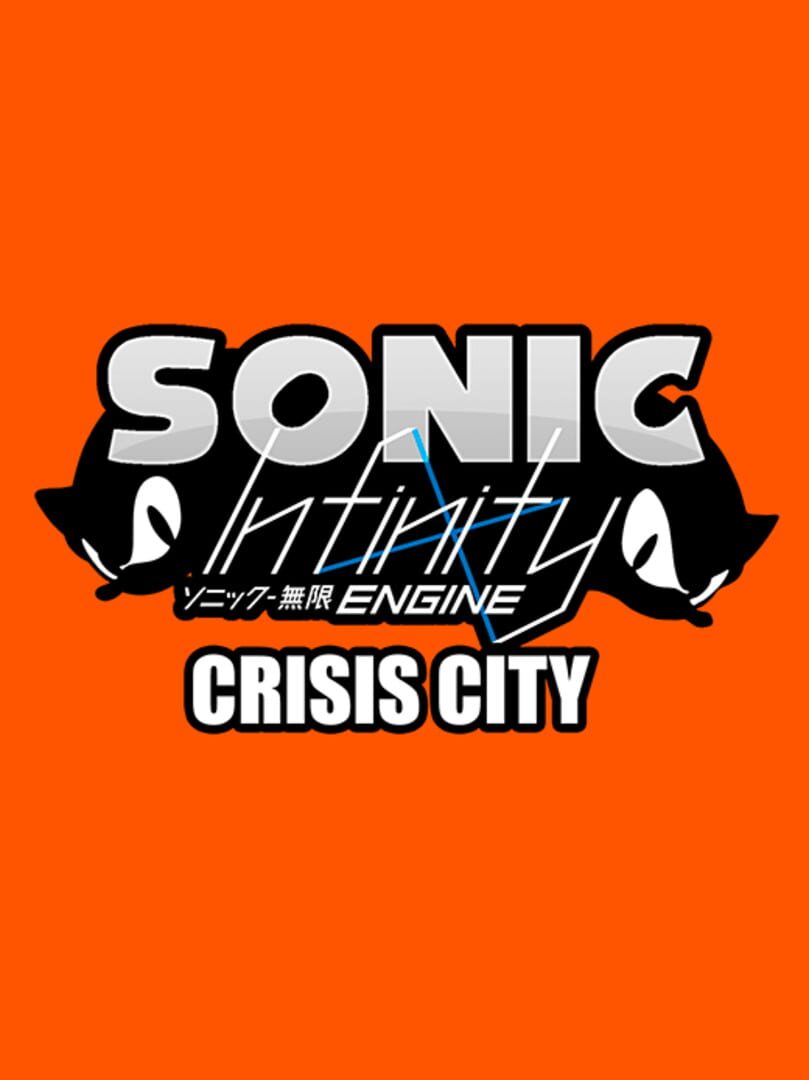 Sonic Infinity Engine: Crisis City cover art