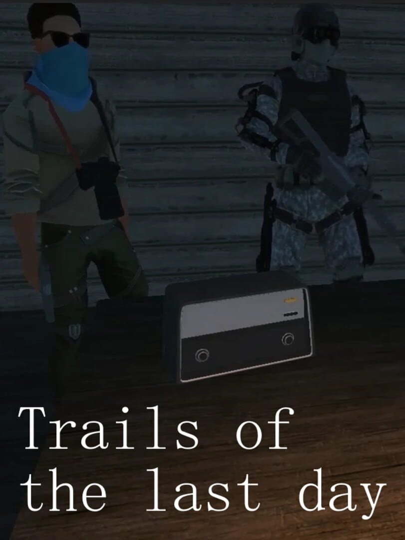 Trails of the Last Day