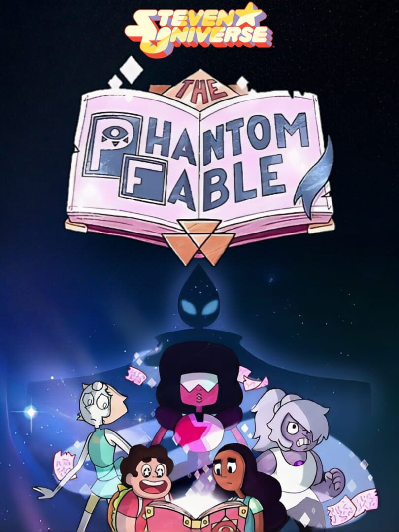 The Phantom Fable: Steven Universe (2019)