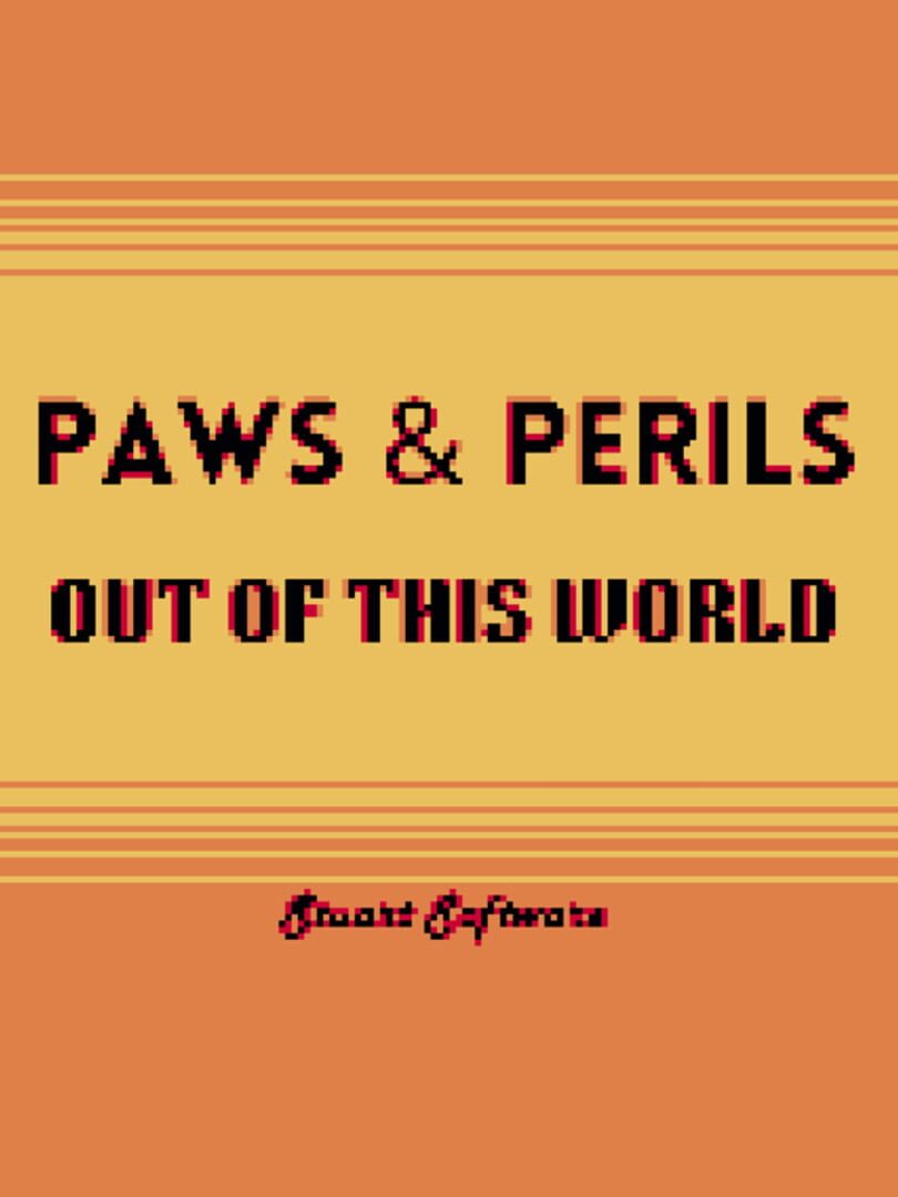Paws & Perils: Out Of This World