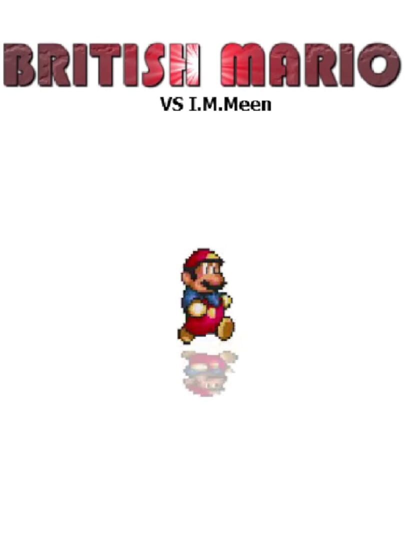British Mario Vs. I.M. Meen