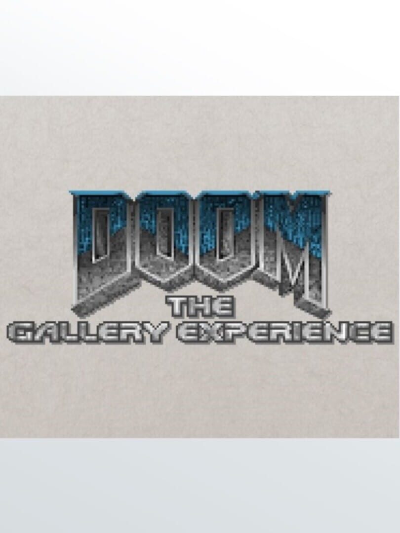 Doom: The Gallery Experience