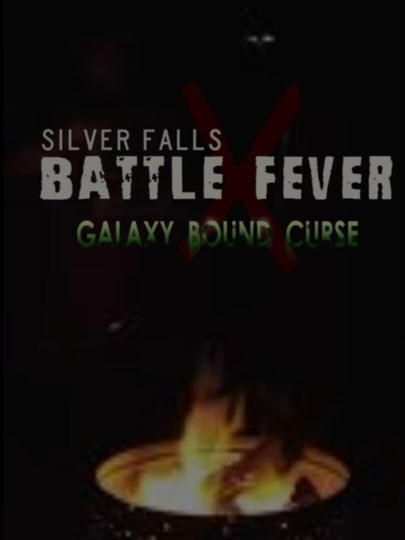 Silver Falls: Battle Fever - Galaxy Bound Curse cover art