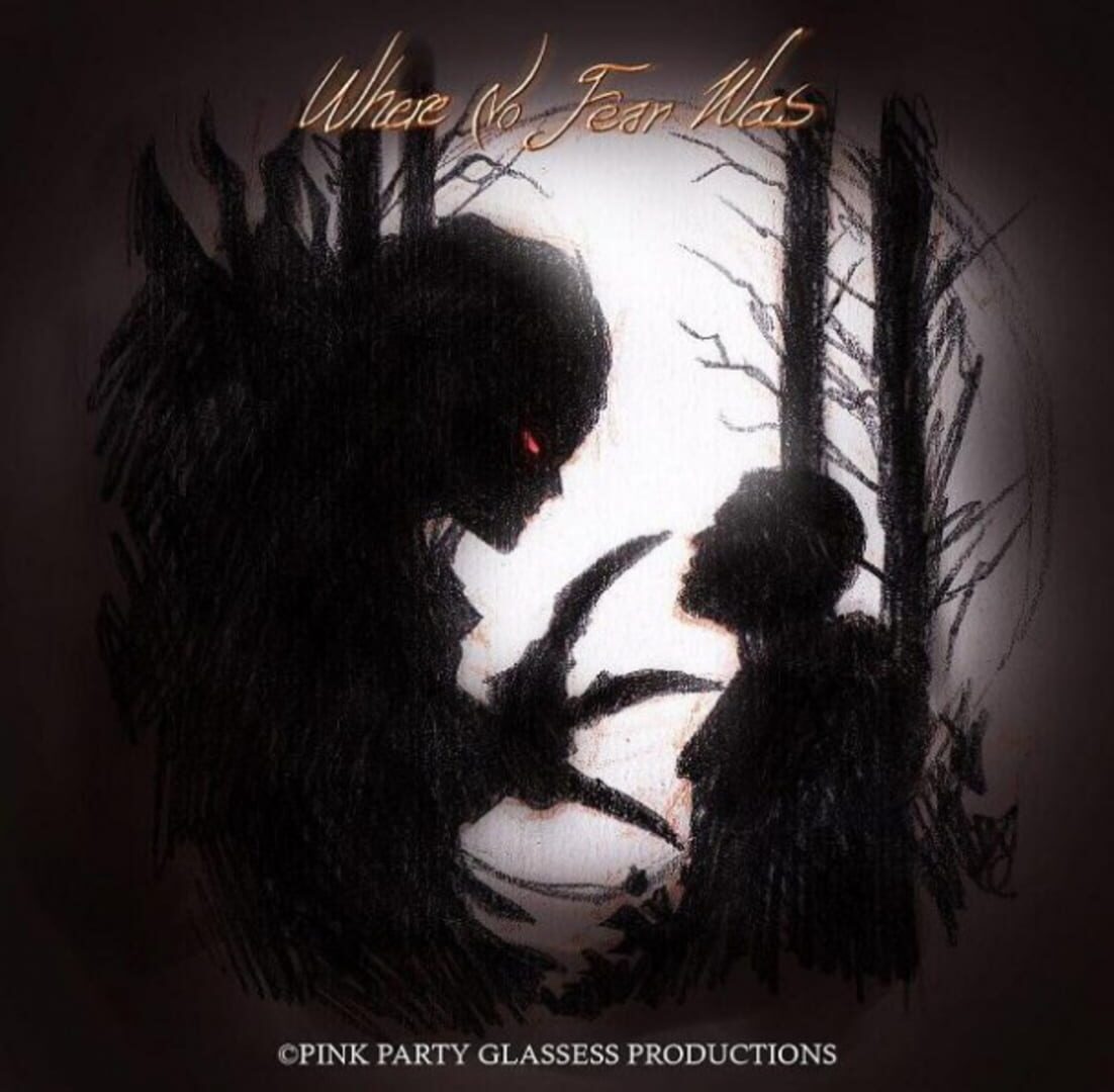 Jeu : Where No Fear Was